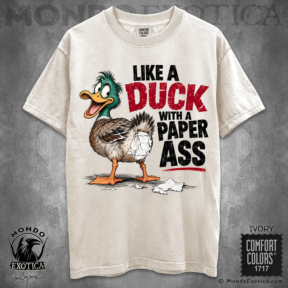 Like a Duck with a Paper Ass funny duck T-shirt by Don Capone