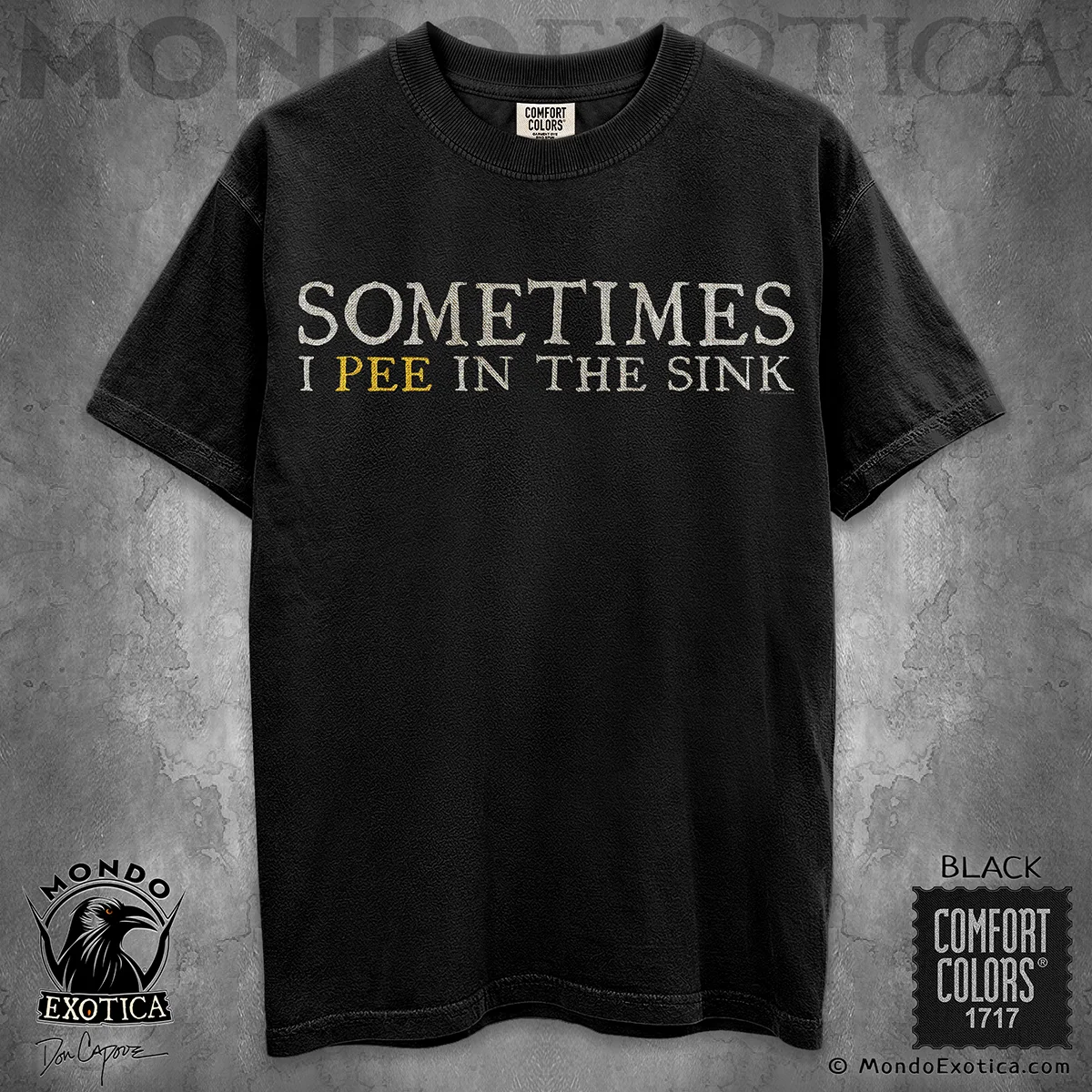 Sometimes I Pee in the Sink T-Shirt featuring funny adult humor artwork by Don Capone